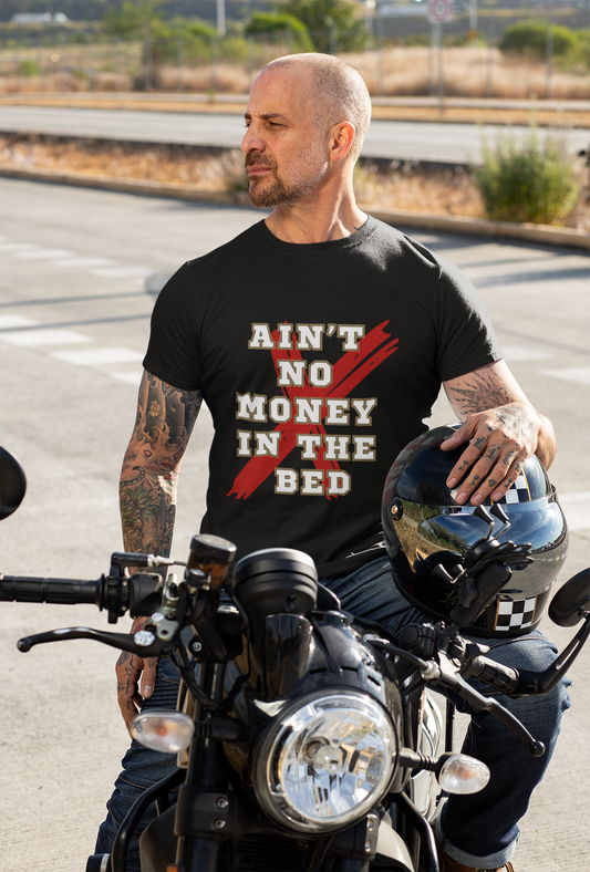 Ain't No Money in the Bed funny unisex tee, front slogan print