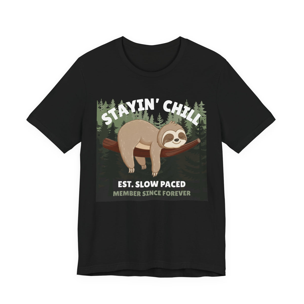 Stayin' Chill sloth tee shown from the front in soft cotton